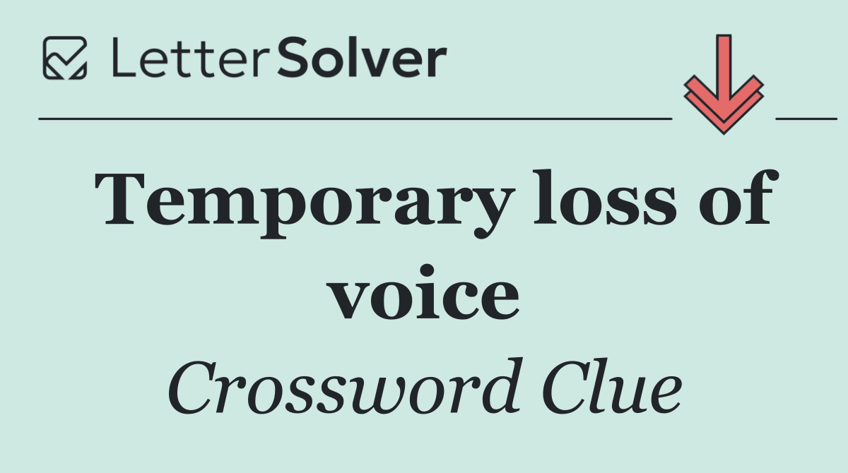 Temporary loss of voice