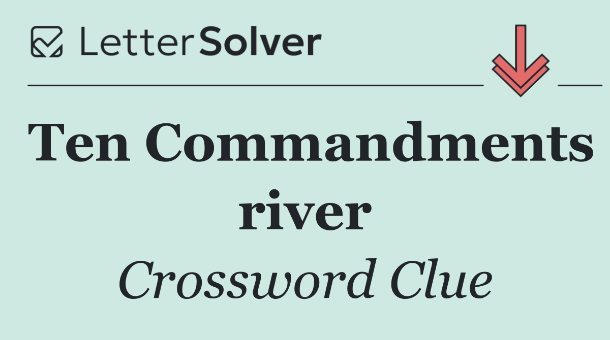 Ten Commandments river