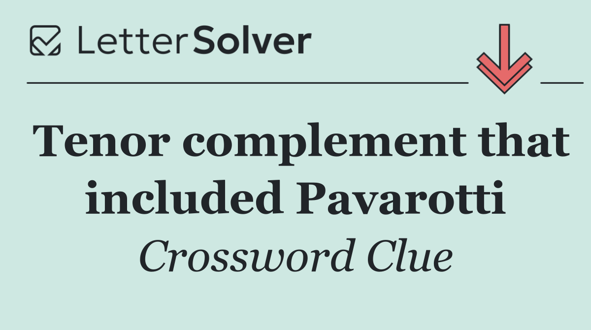 Tenor complement that included Pavarotti