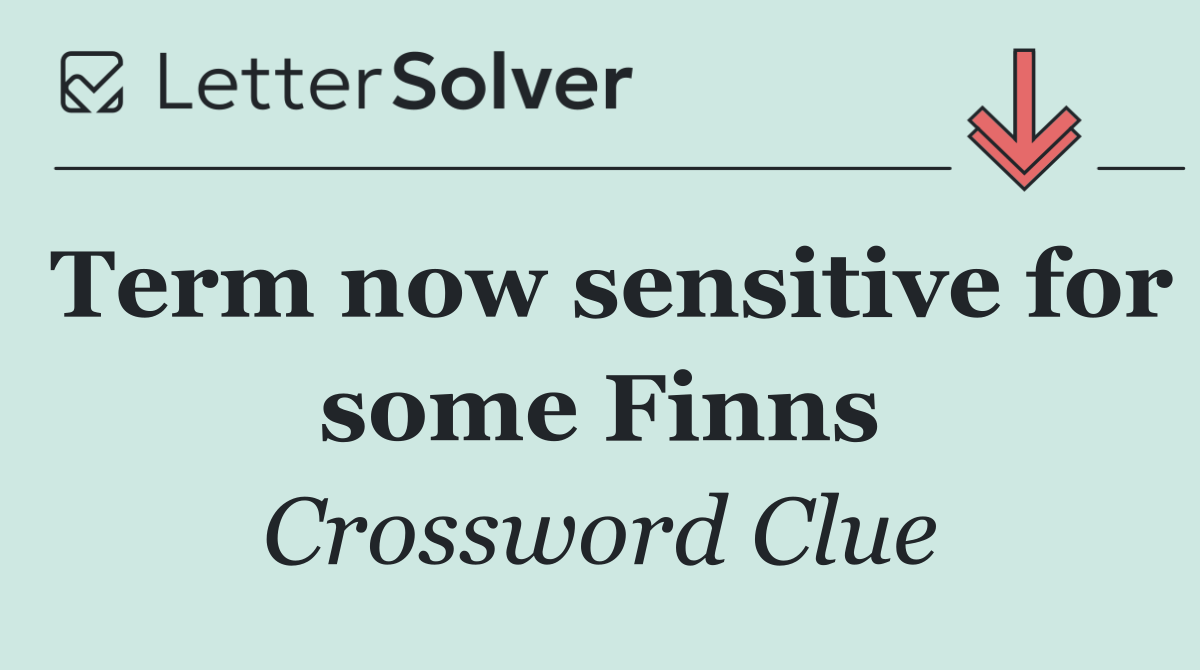 Term now sensitive for some Finns