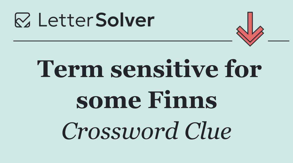 Term sensitive for some Finns