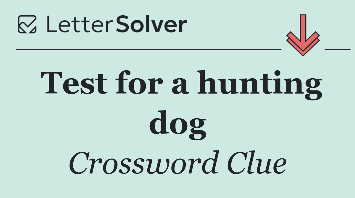 Test for a hunting dog