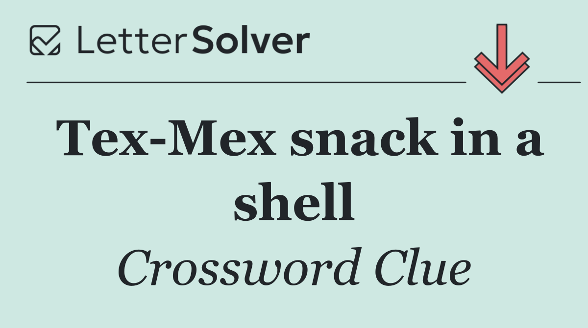 Tex Mex snack in a shell