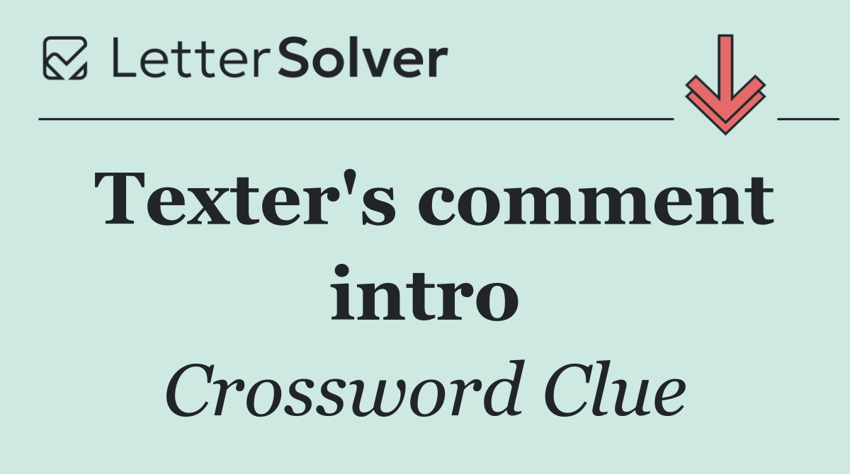 Texter's comment intro
