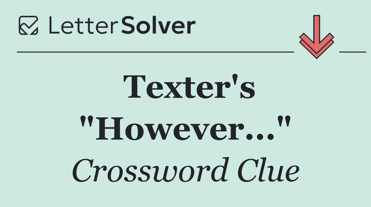 Texter's "However..."