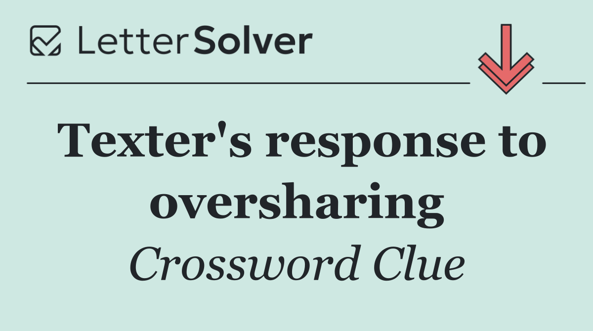 Texter's response to oversharing
