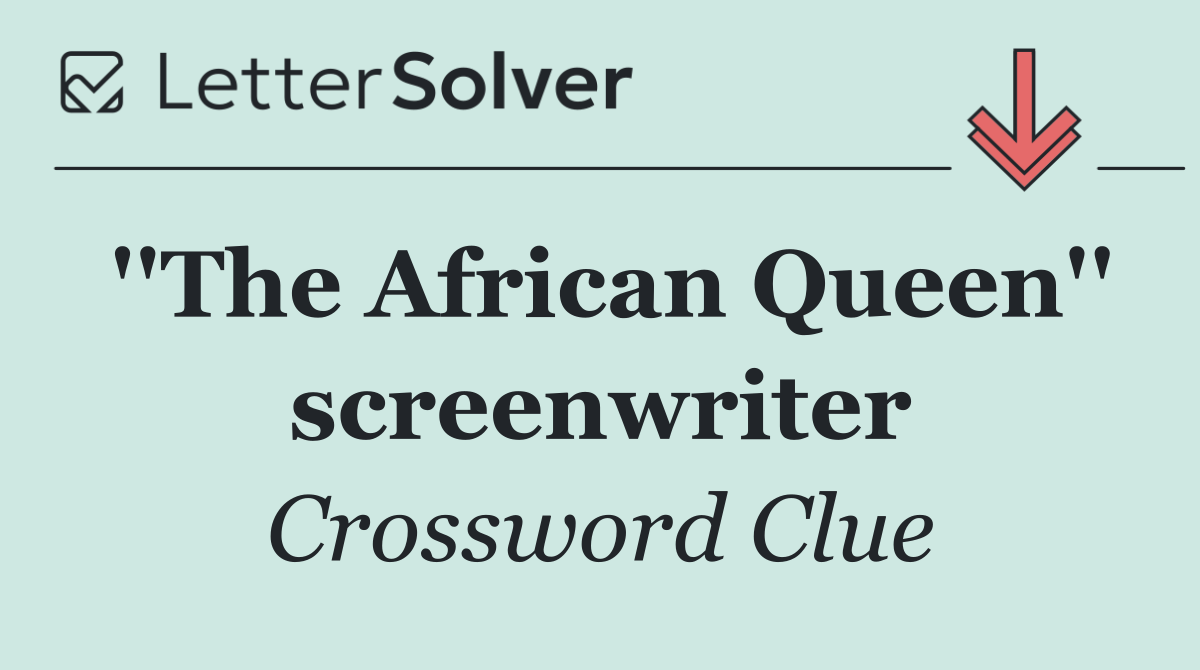 ''The African Queen'' screenwriter