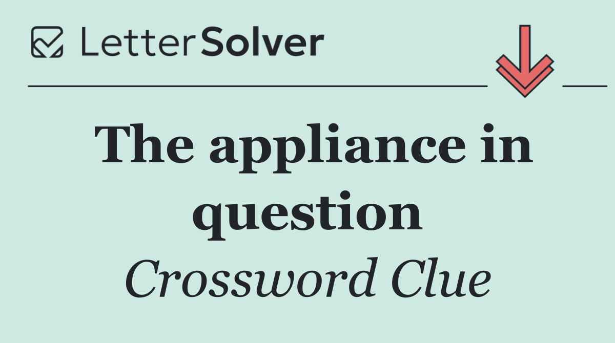 The appliance in question