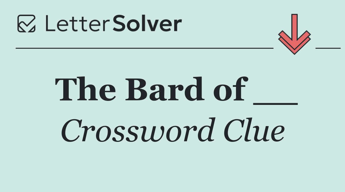 The Bard of __