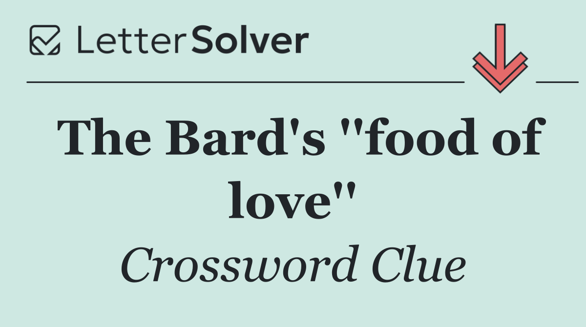 The Bard's ''food of love''