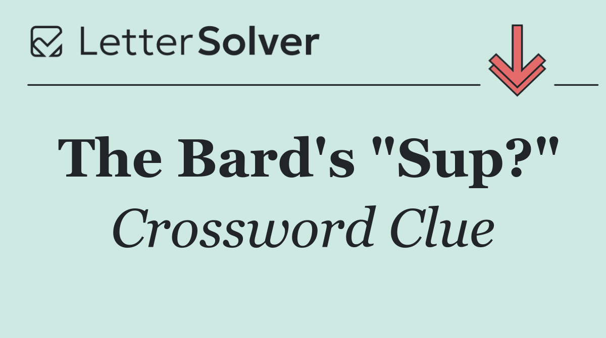 The Bard's "Sup?"