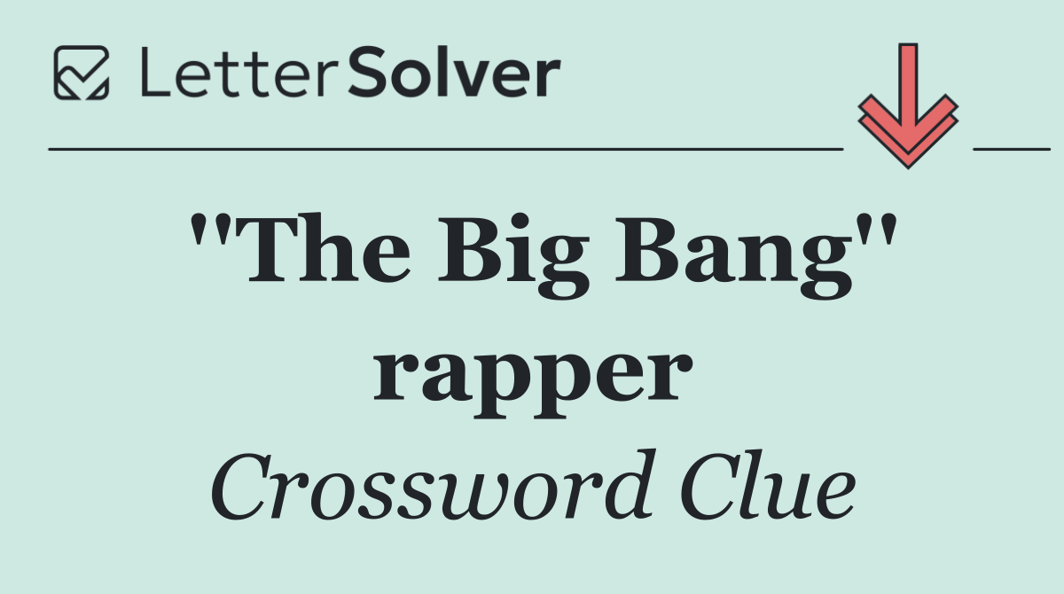 ''The Big Bang'' rapper
