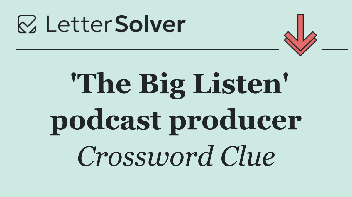'The Big Listen' podcast producer