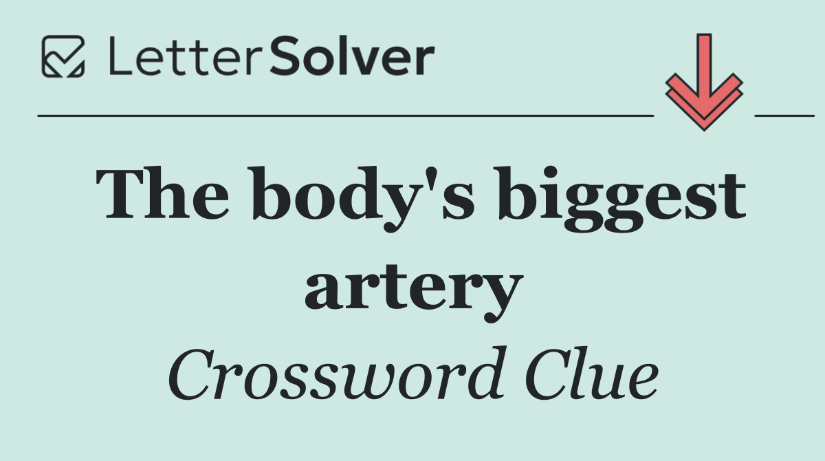 The body's biggest artery
