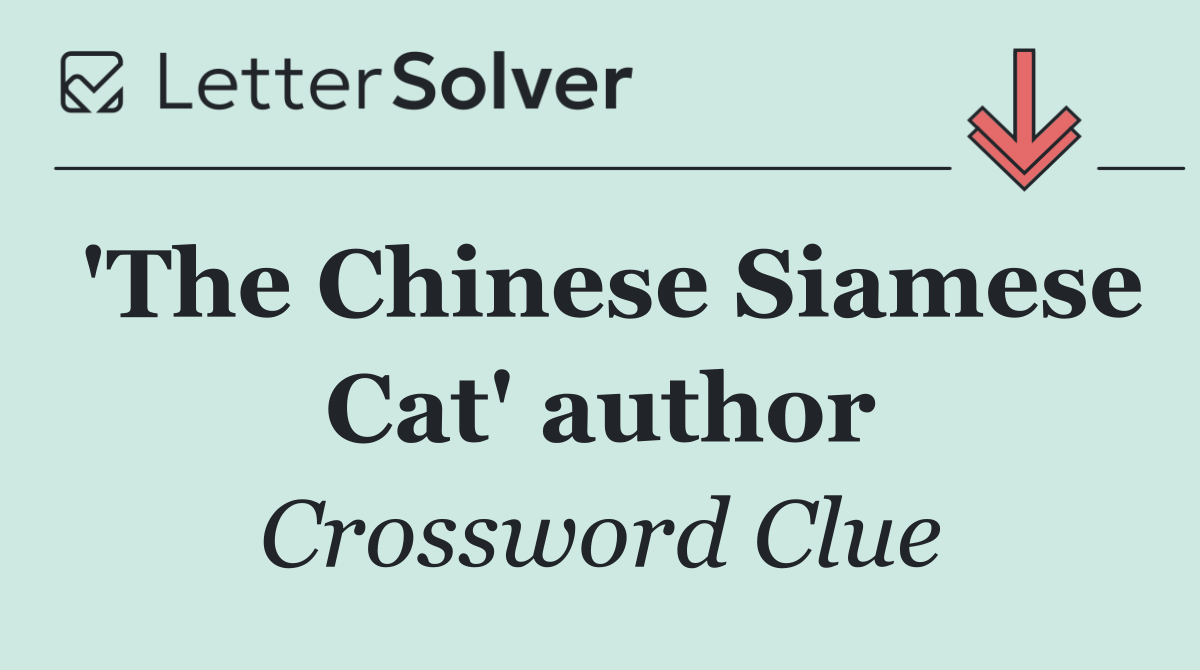 'The Chinese Siamese Cat' author