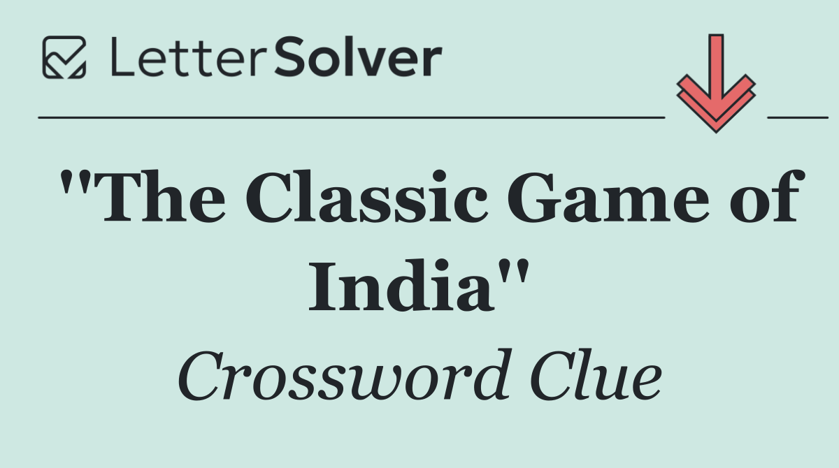 ''The Classic Game of India''