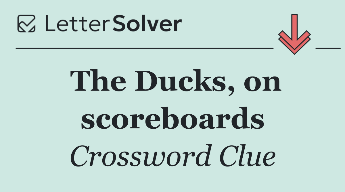 The Ducks, on scoreboards