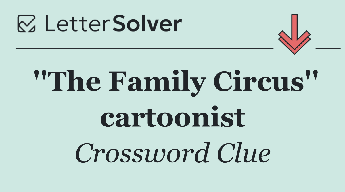 ''The Family Circus'' cartoonist