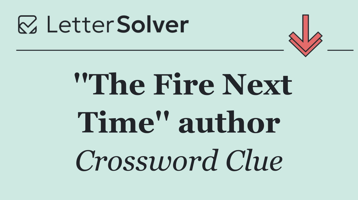 ''The Fire Next Time'' author