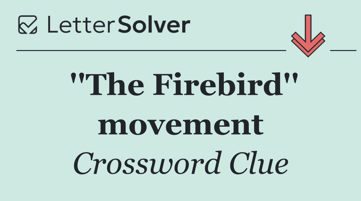 ''The Firebird'' movement