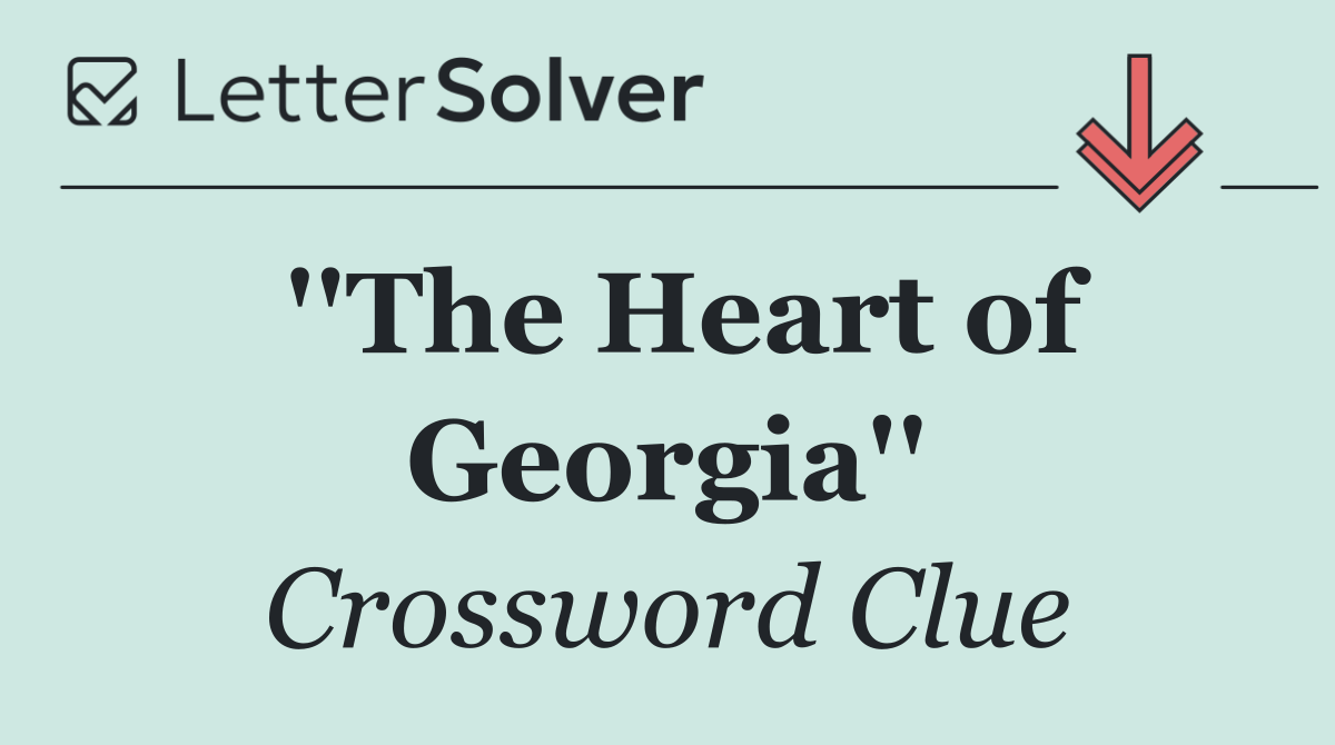 ''The Heart of Georgia''