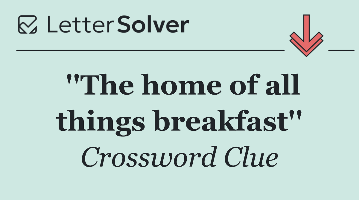 ''The home of all things breakfast''