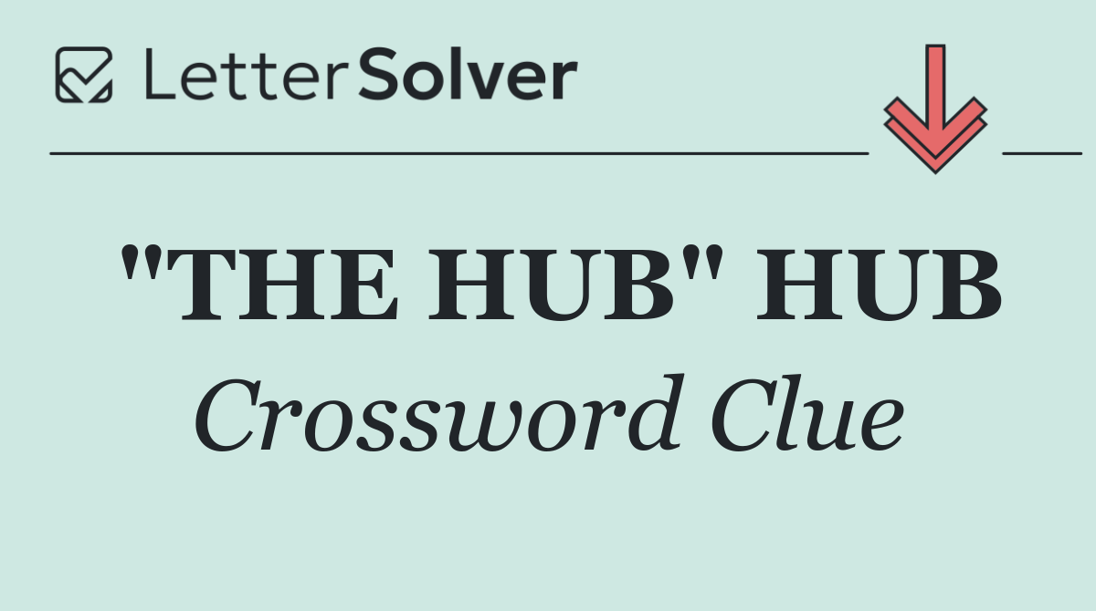 "THE HUB" HUB