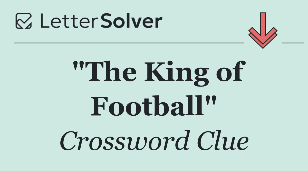"The King of Football"