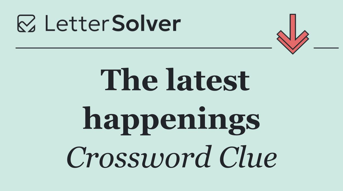 The latest happenings
