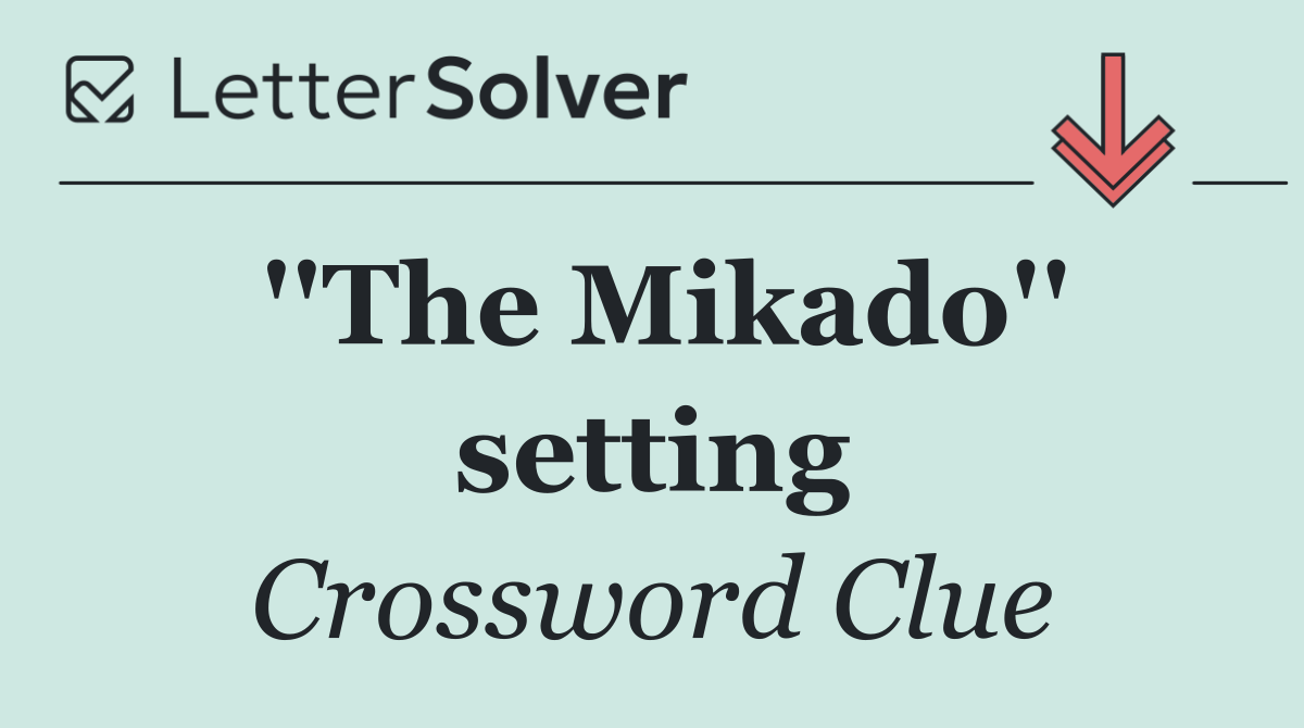 ''The Mikado'' setting