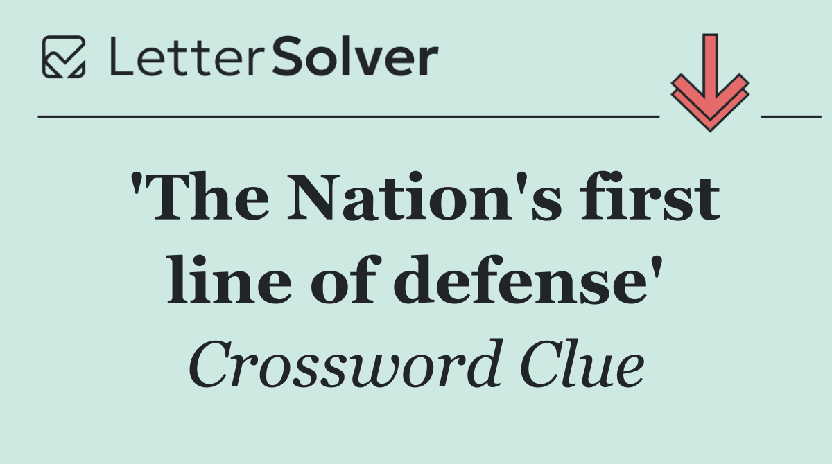 'The Nation's first line of defense'