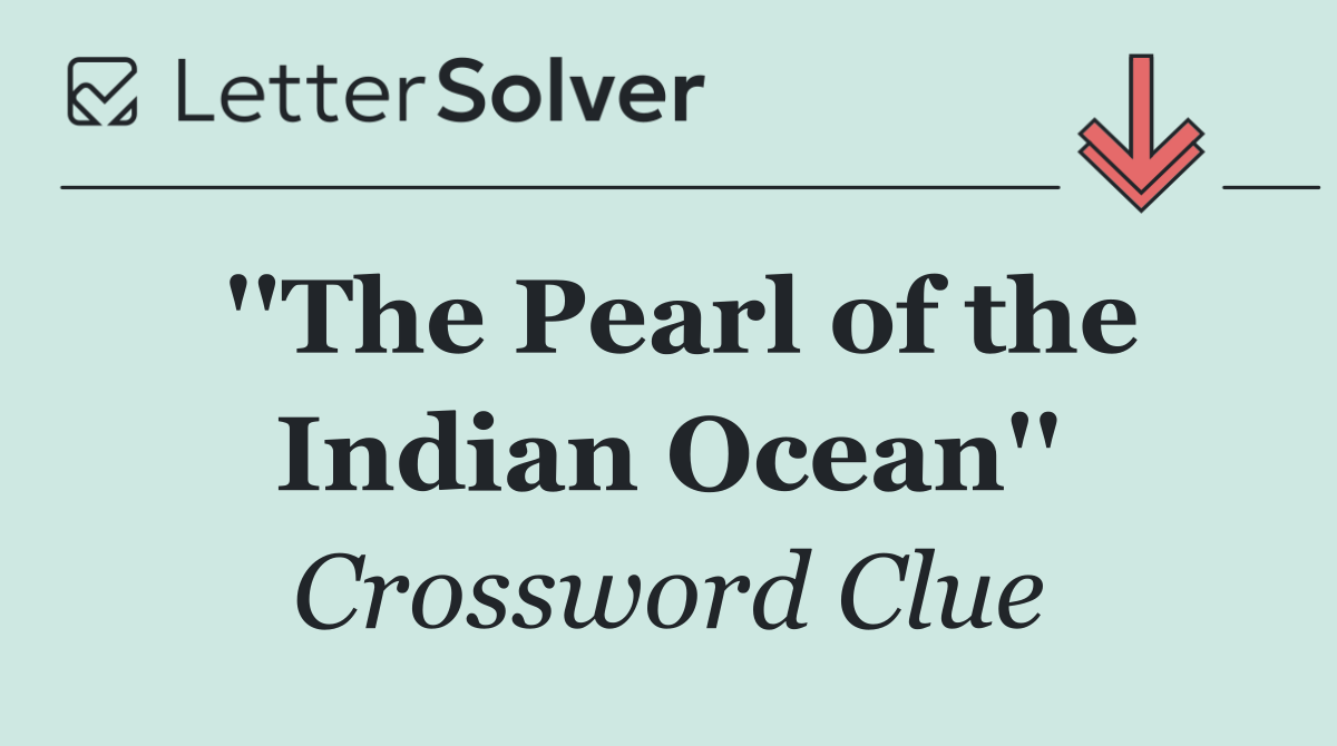 ''The Pearl of the Indian Ocean''