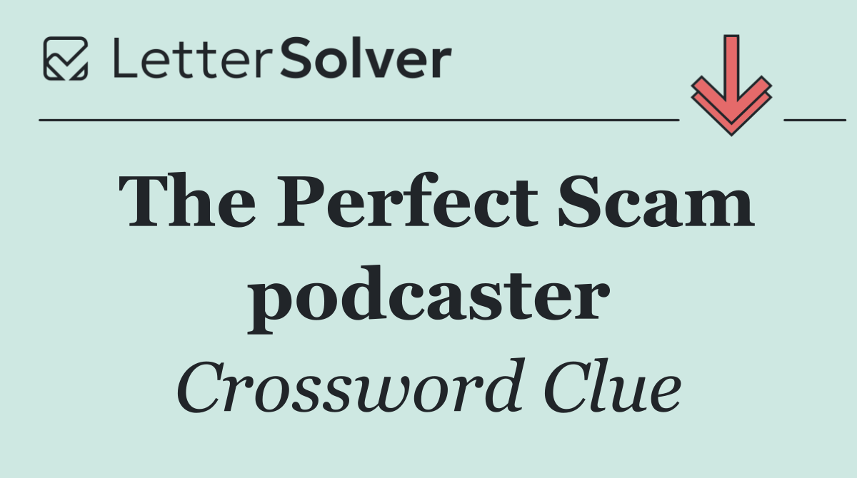 The Perfect Scam podcaster