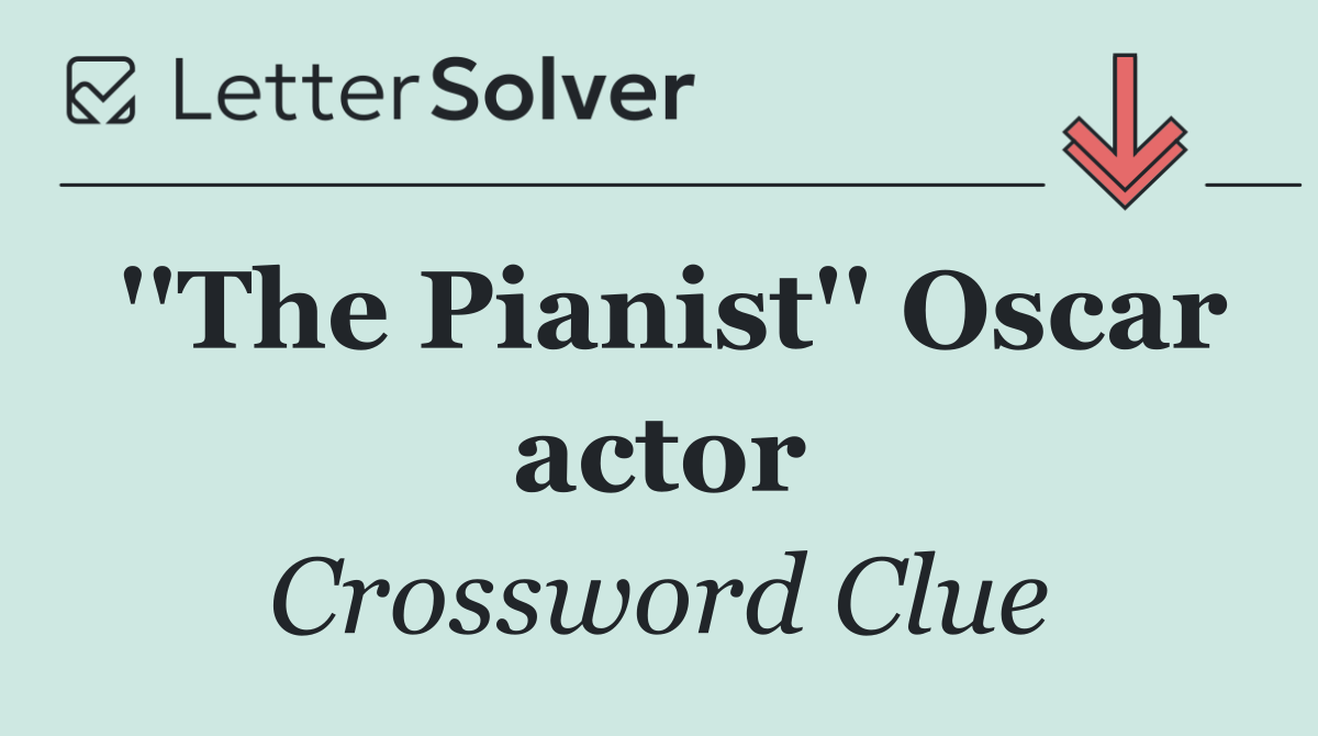 ''The Pianist'' Oscar actor