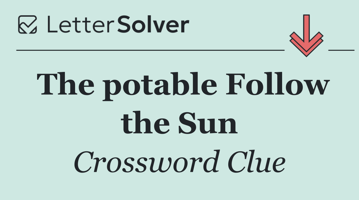 The potable Follow the Sun