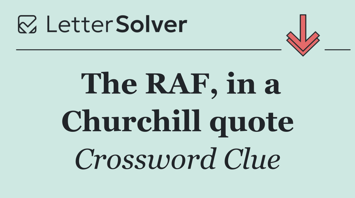 The RAF, in a Churchill quote