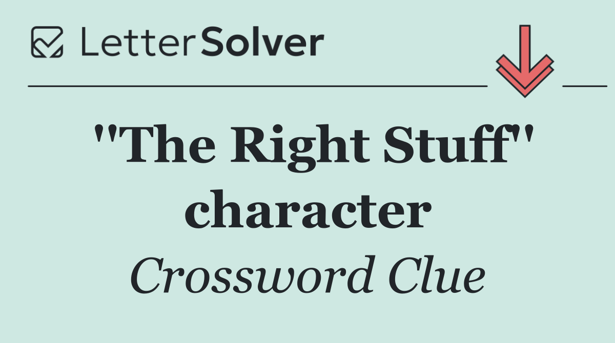 ''The Right Stuff'' character