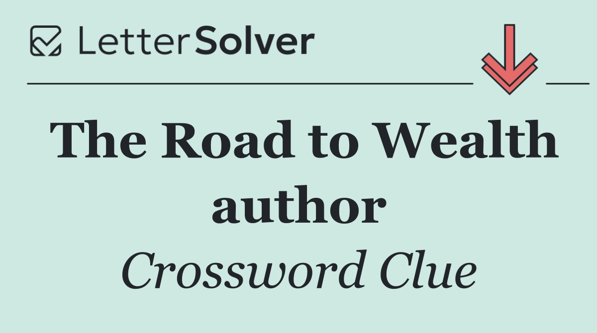 The Road to Wealth author