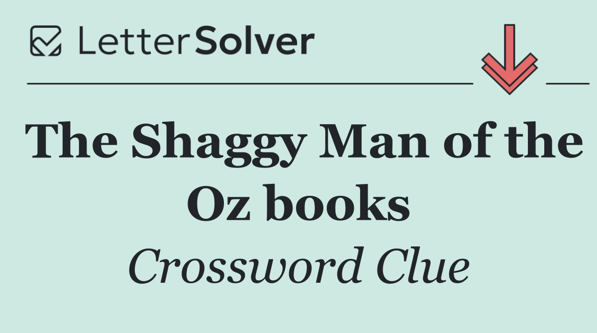 The Shaggy Man of the Oz books