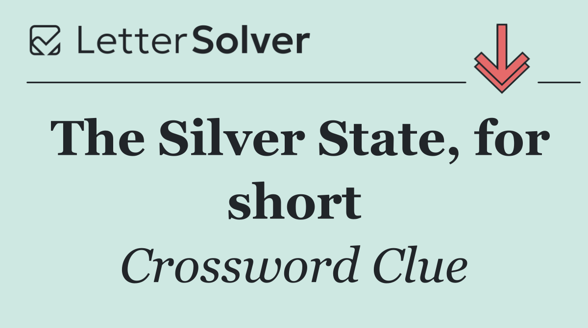 The Silver State, for short