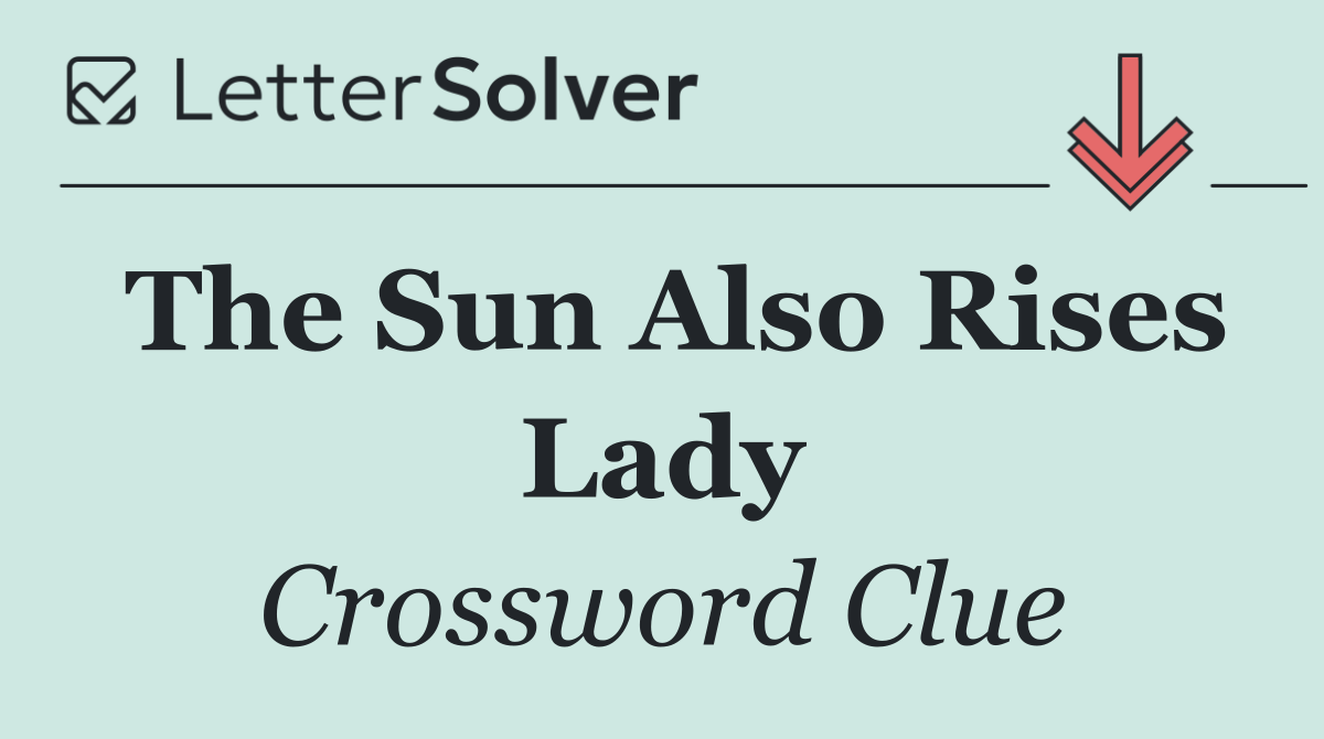 The Sun Also Rises Lady