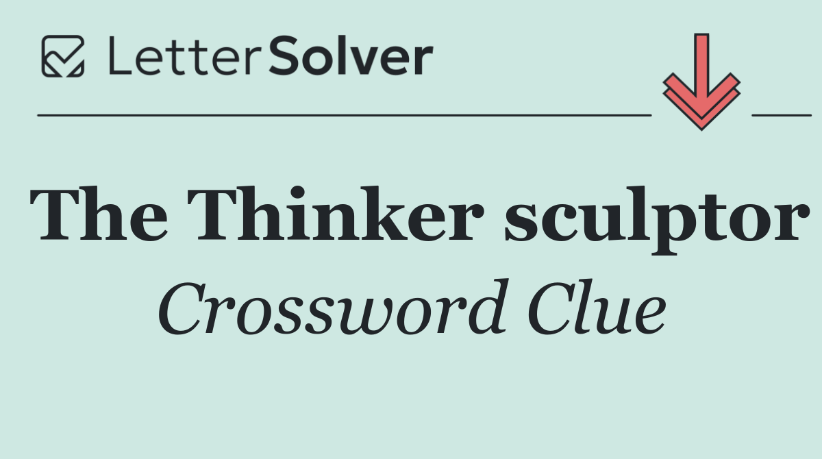 The Thinker sculptor