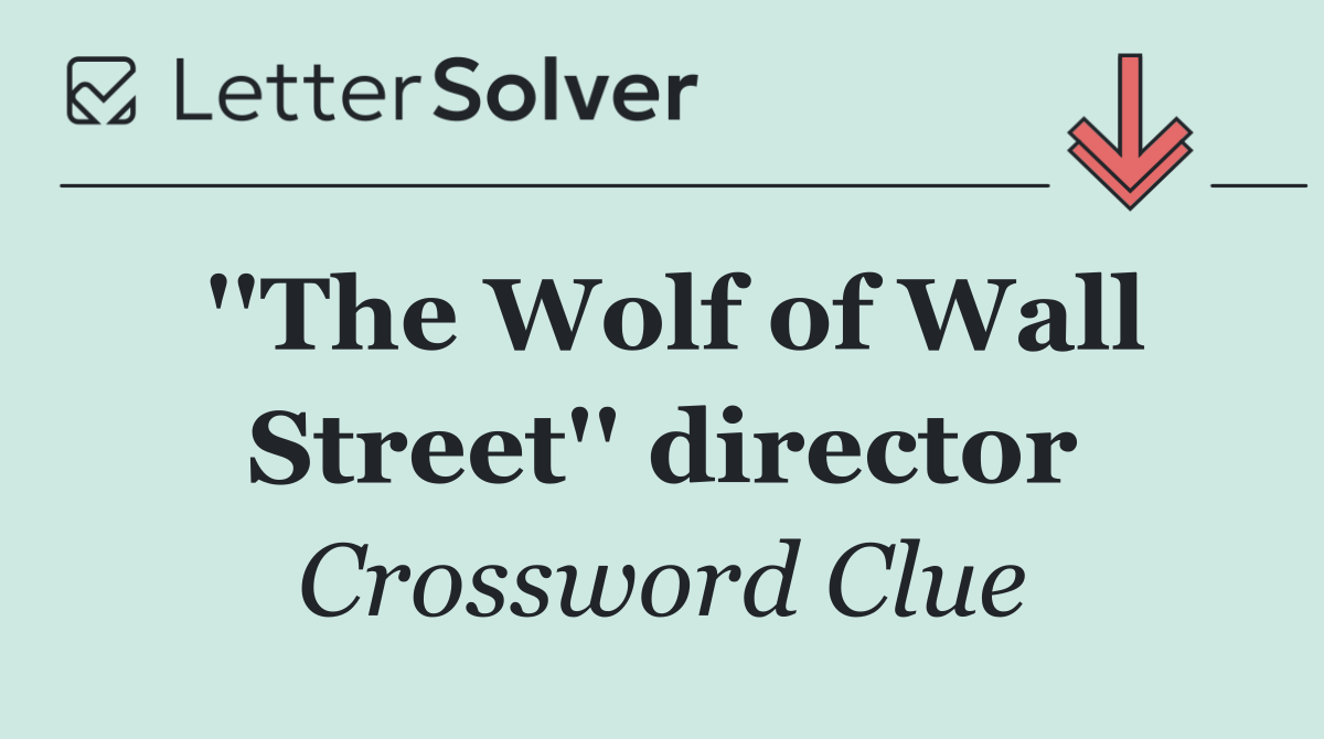 ''The Wolf of Wall Street'' director