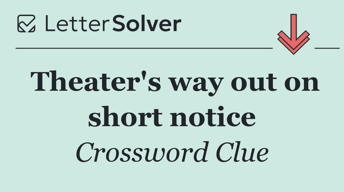 Theater's way out on short notice