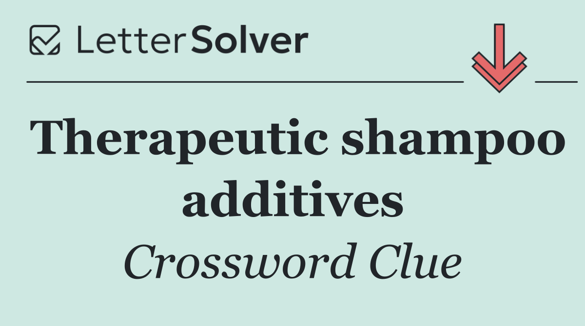 Therapeutic shampoo additives