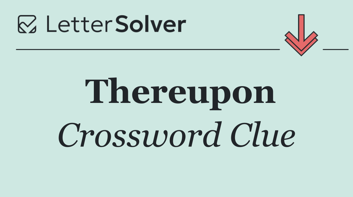 Thereupon