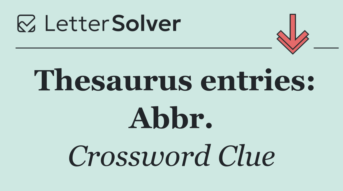 Thesaurus entries: Abbr.