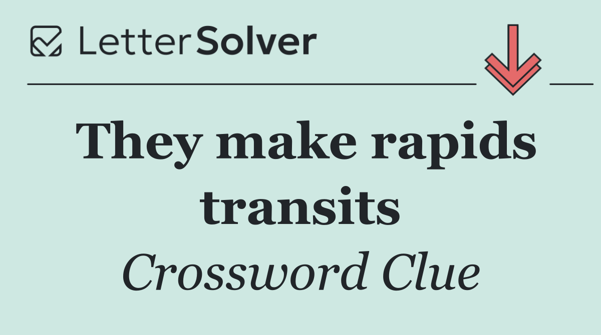 They make rapids transits