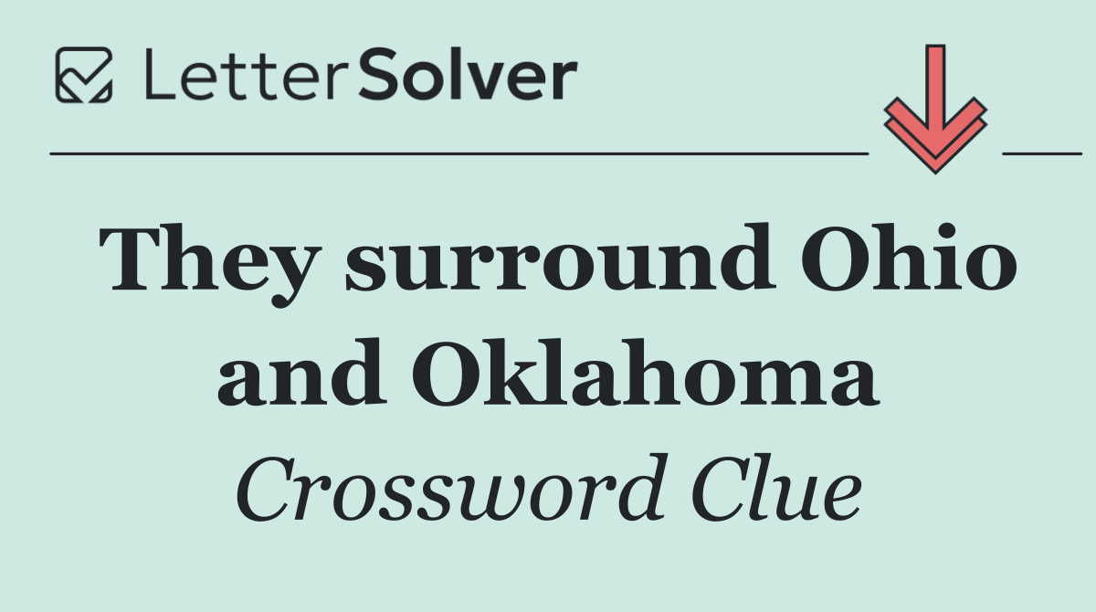They surround Ohio and Oklahoma