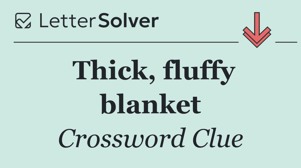 Thick, fluffy blanket